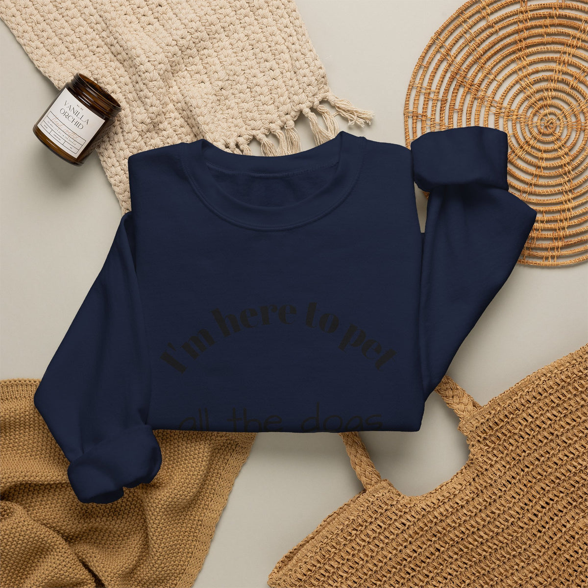 Crewneck Sweatshirt — "I'm Here to Pet All the Dogs" Cute Dog Lover Pullover