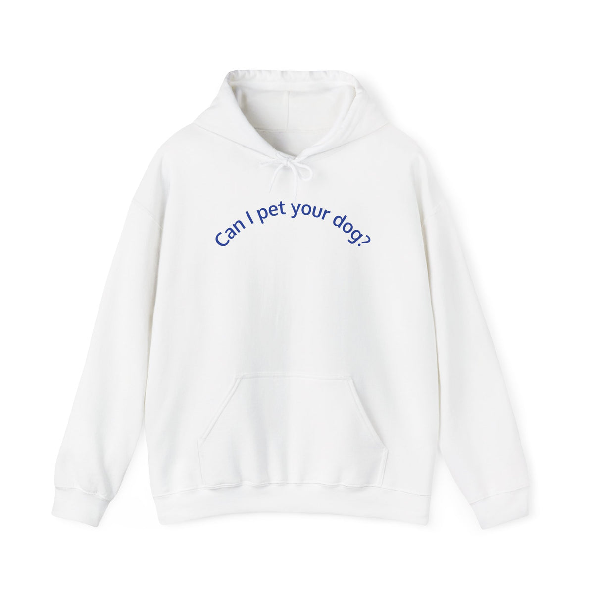 Hoodie — "Can I pet your dog?" Minimal Dog Lover Pullover