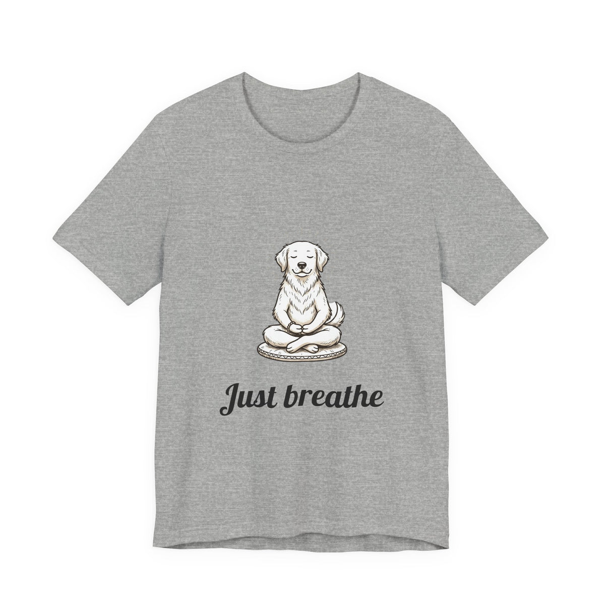 Meditating Dog T‑Shirt – "Just Breathe" Relaxation Tee