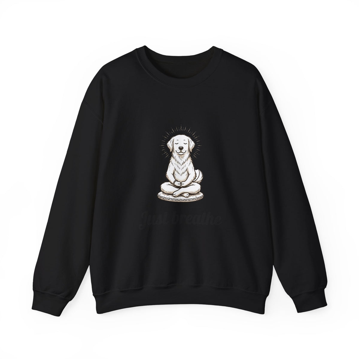Crewneck Sweatshirt — 'Just Breathe' Meditating Dog Relaxation Pullover