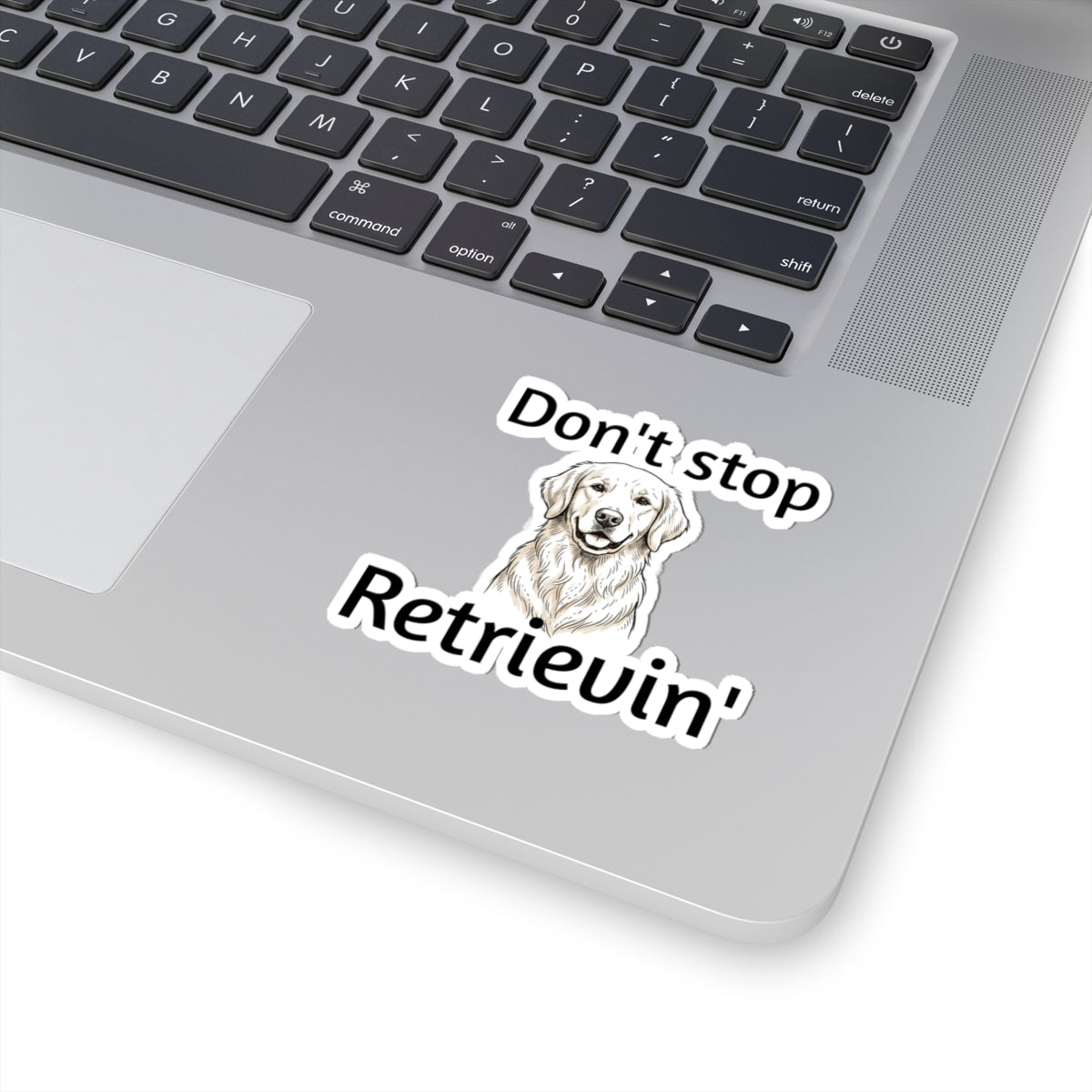 Don't Stop Retrievin' Golden Retriever Sticker