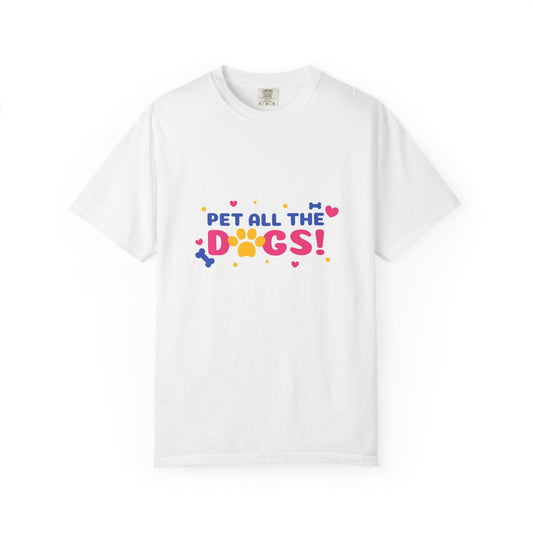 Pet All The Dogs! T-Shirt
