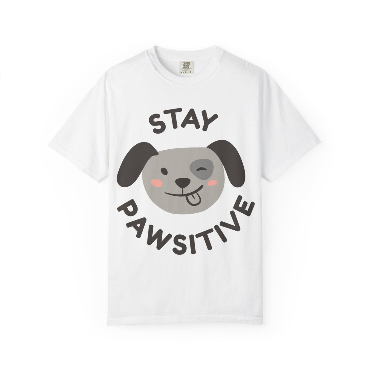 Stay Pawsitive Dog T-Shirt — Cute Graphic Tee for Dog Lovers