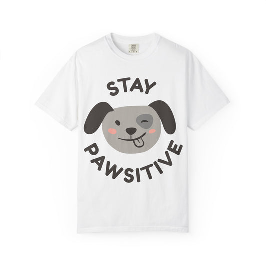 Stay Pawsitive Dog T-Shirt — Cute Graphic Tee for Dog Lovers
