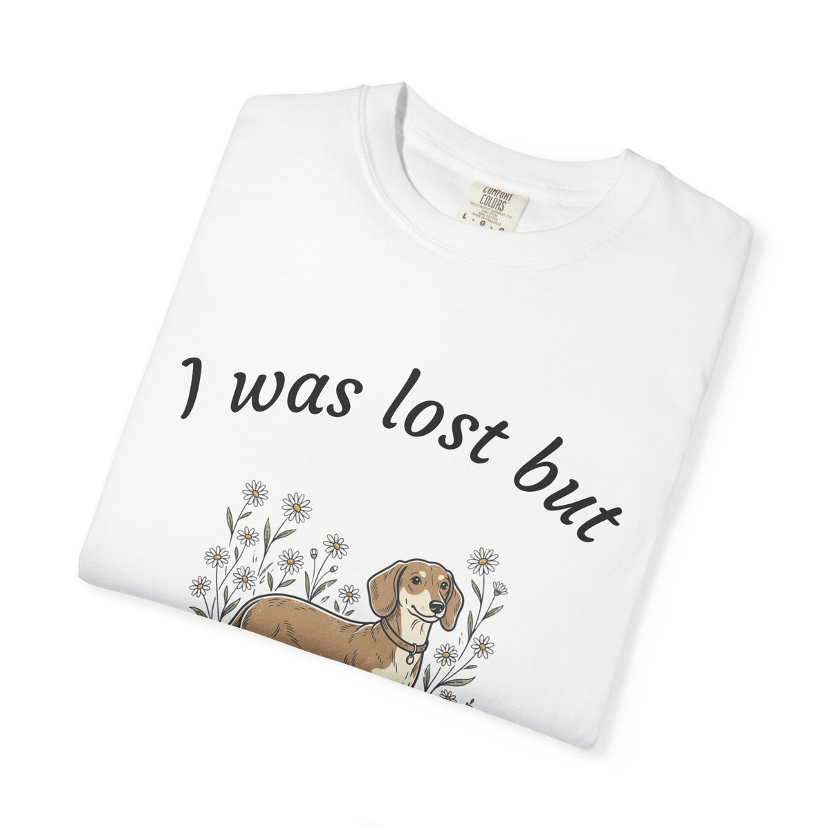 Dachshund Tee — "I Was Lost But Now I’m Hound" Cute Dog Lover T-Shirt