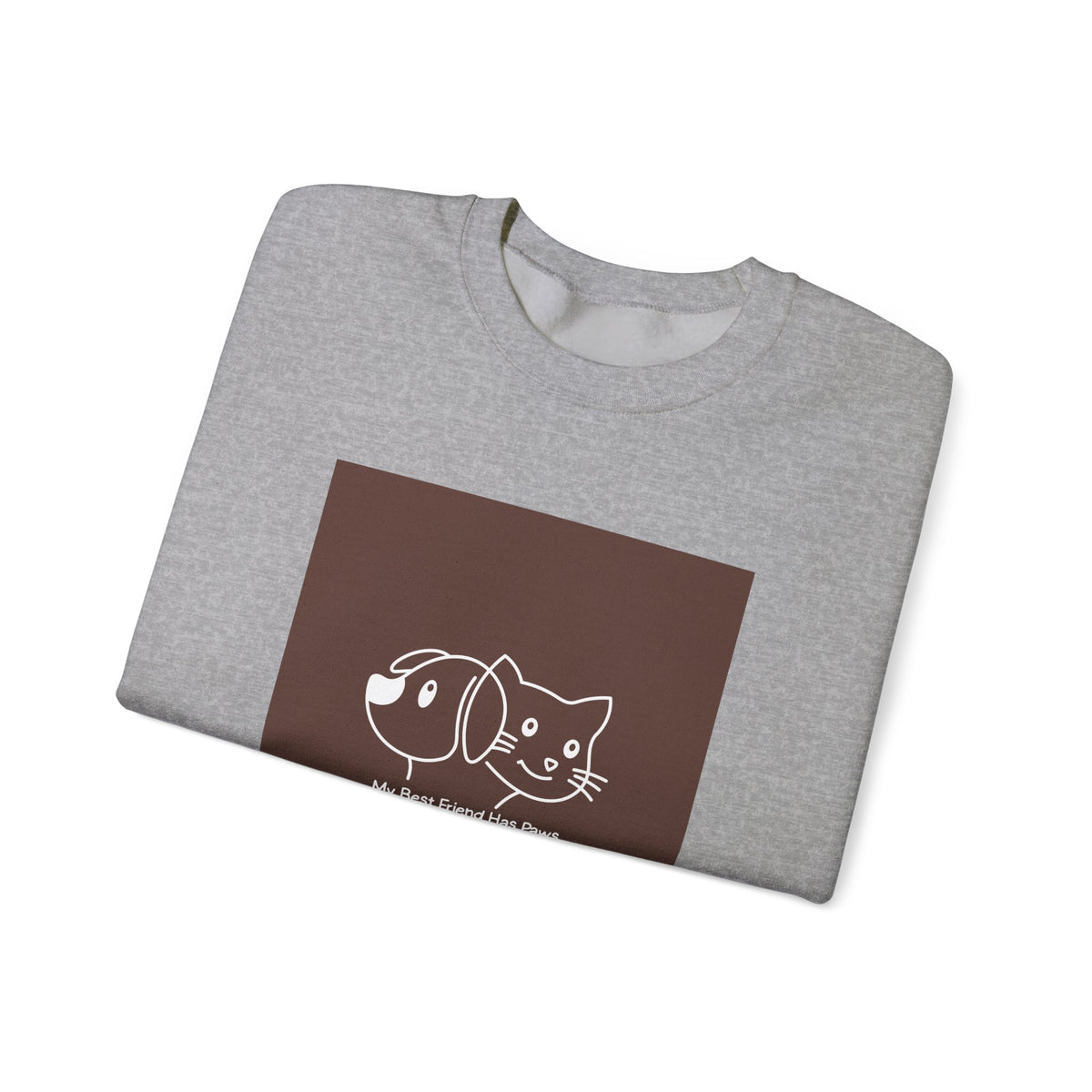 Cat & Dog Best Friend Sweatshirt — "My Best Friend Has Paws" Crewneck