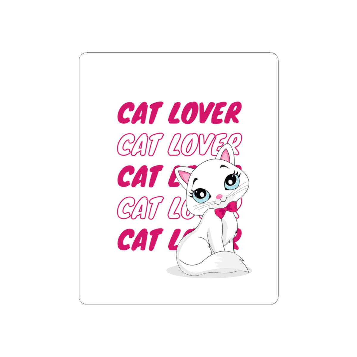 Cat Lover Kiss-Cut Sticker — Cute White Cat with Pink Text