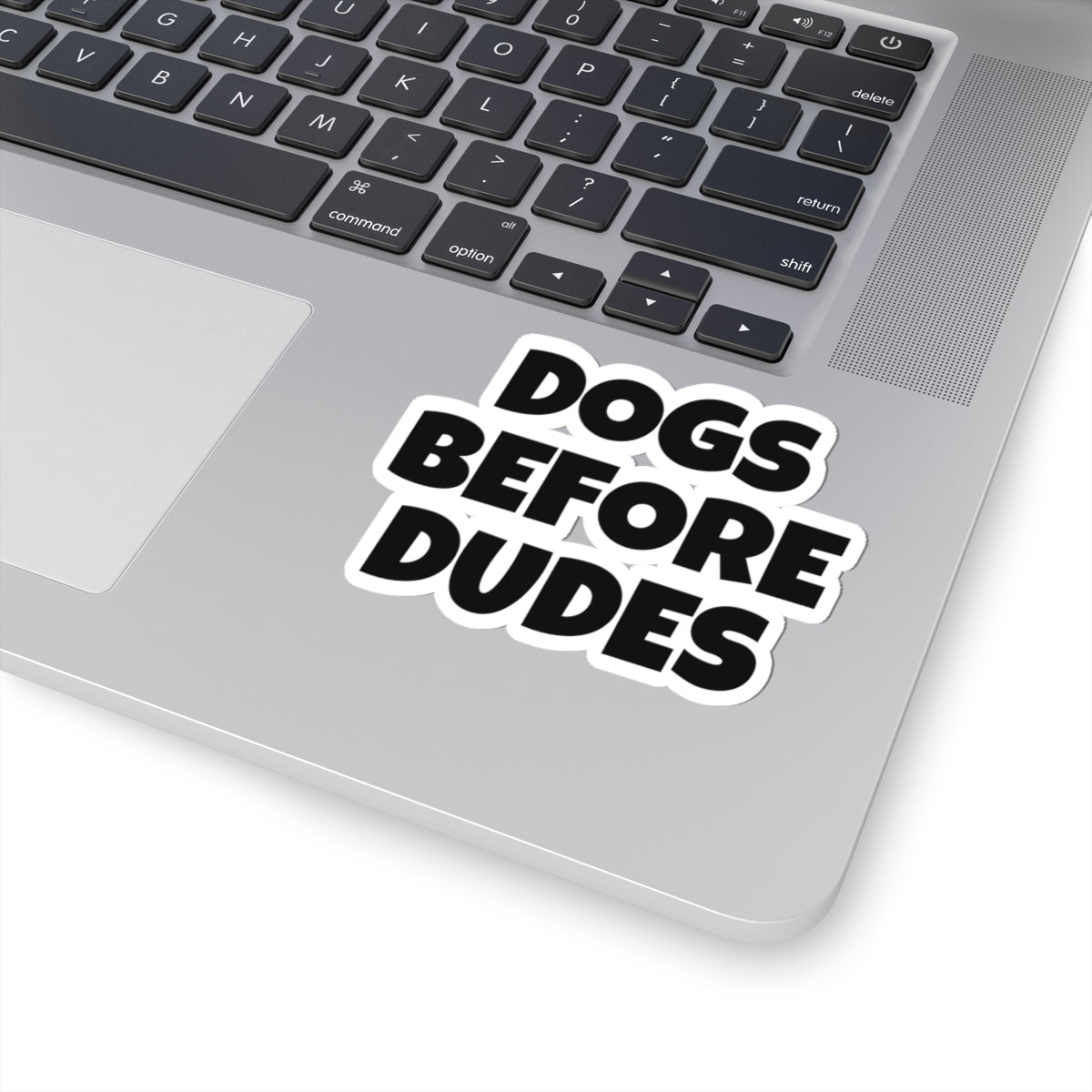 Dogs Before Dudes Sticker — Bold Kiss-Cut Vinyl Sticker