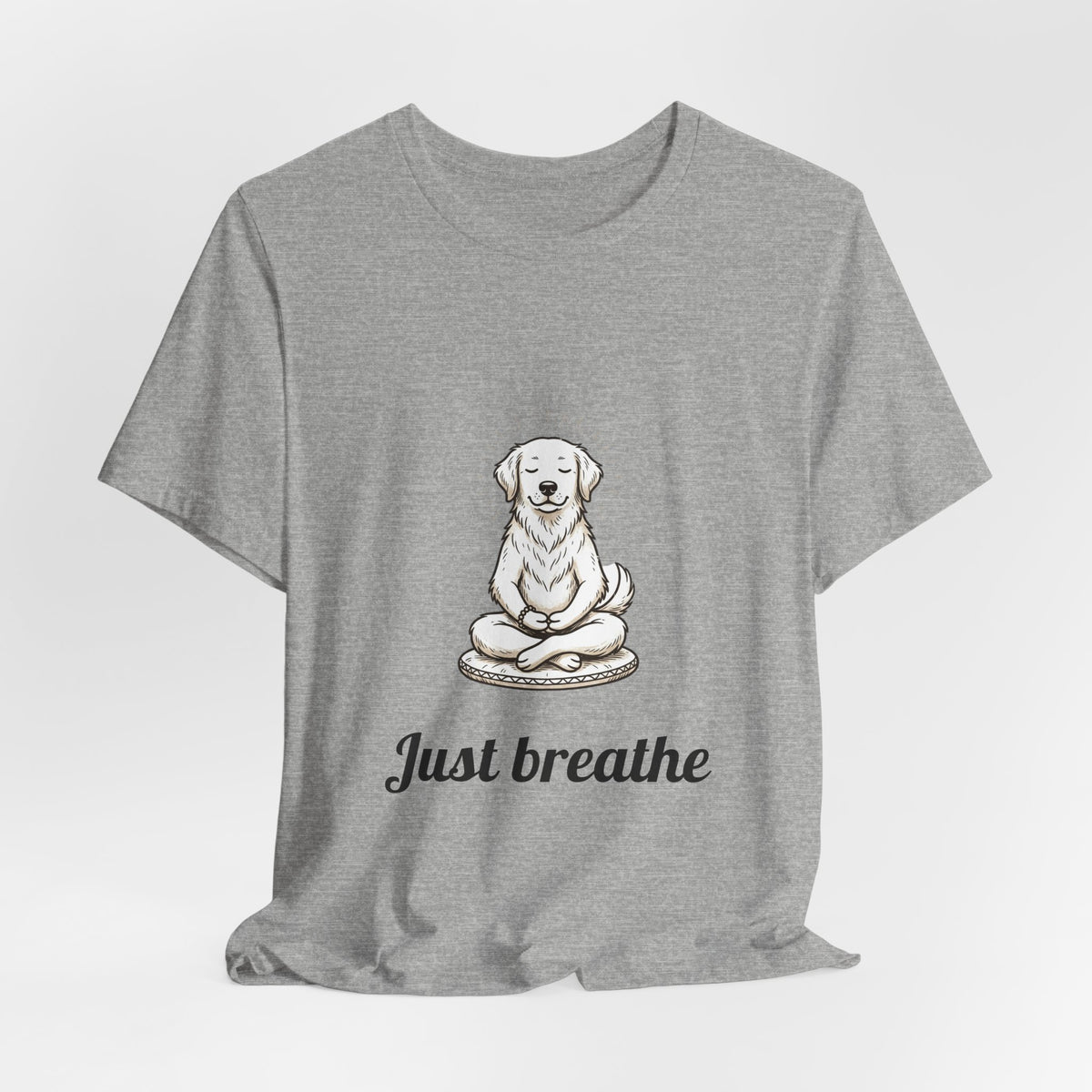 Meditating Dog T‑Shirt – "Just Breathe" Relaxation Tee