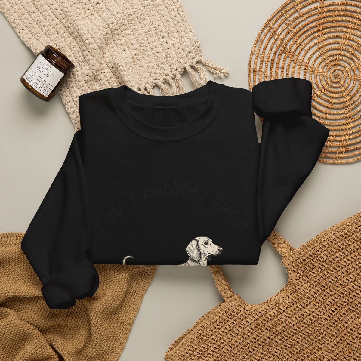 Hound Dog Crewneck Sweatshirt — "I Ain't Nothing But a Hound Dog" Dachshund Graphic
