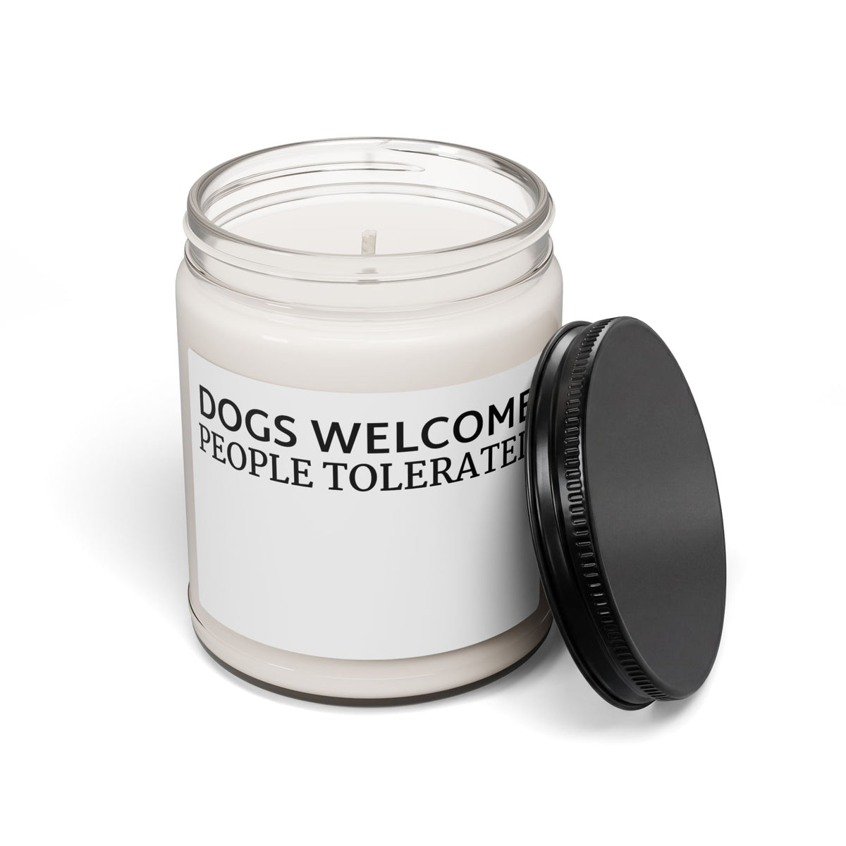Dogs Welcome, People Tolerated Soy Candle — 9oz Scented Jar