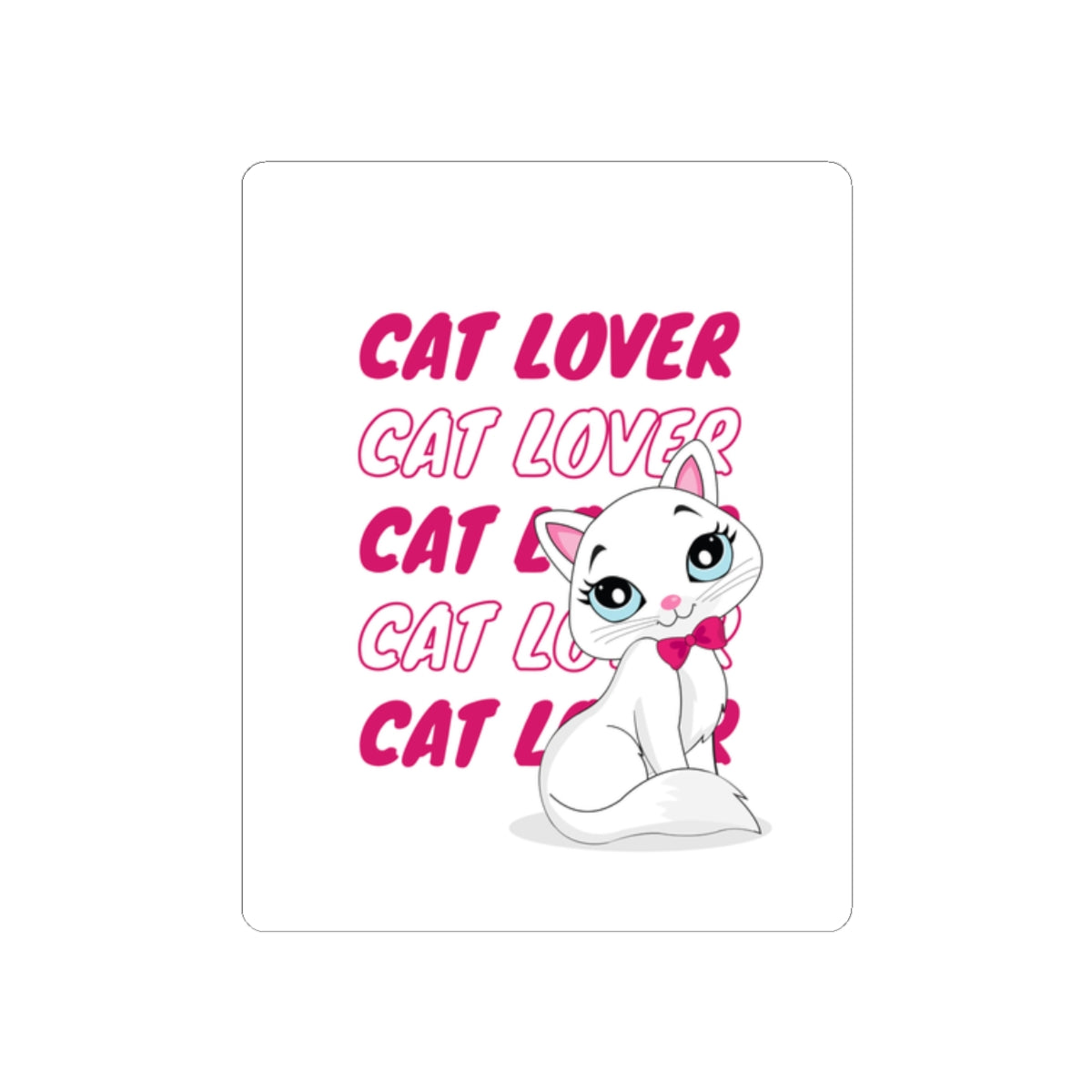 Cat Lover Kiss-Cut Sticker — Cute White Cat with Pink Text