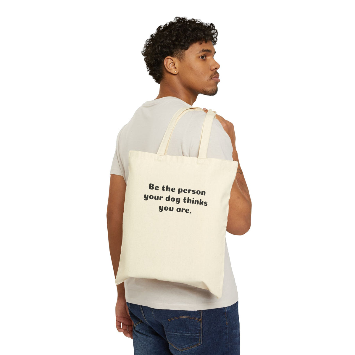 Canvas Tote Bag - "Be the person your dog thinks you are." Dog Lover Grocery & Market Tote