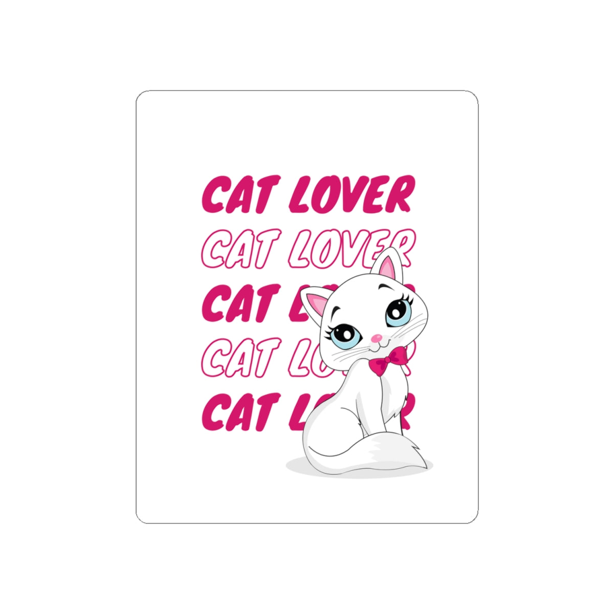 Cat Lover Kiss-Cut Sticker — Cute White Cat with Pink Text