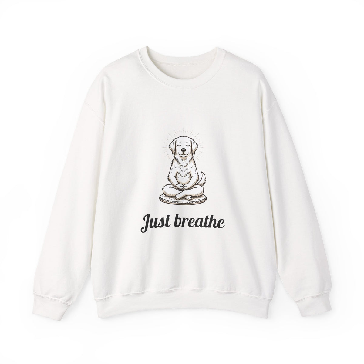 Crewneck Sweatshirt — 'Just Breathe' Meditating Dog Relaxation Pullover