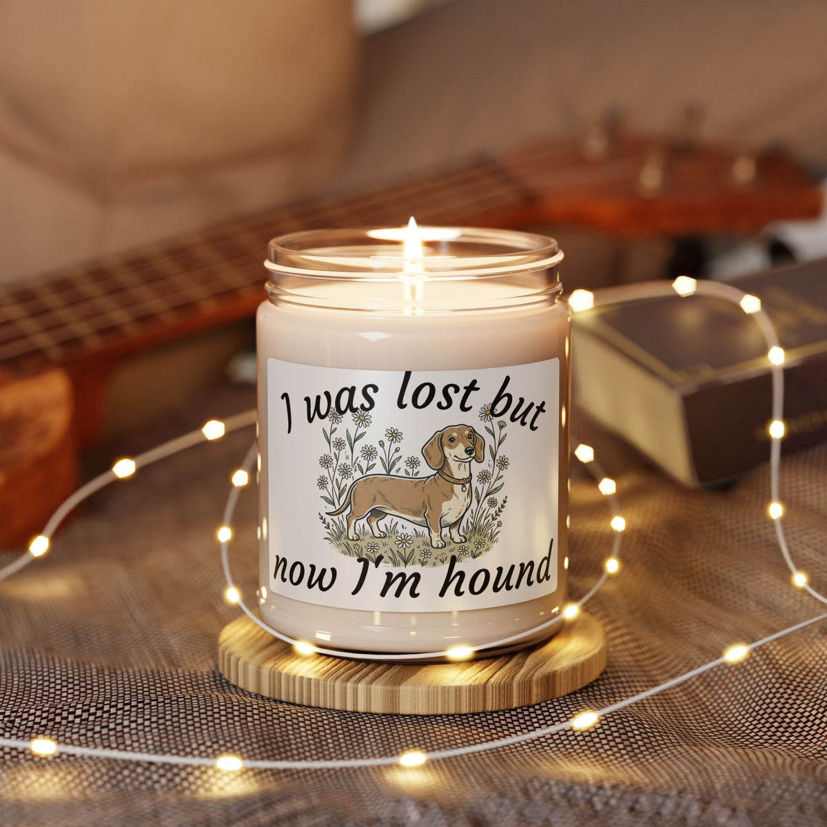 Soy Candle — “I Was Lost But Now I’m Hound” Dachshund Scented Candle (9 oz)