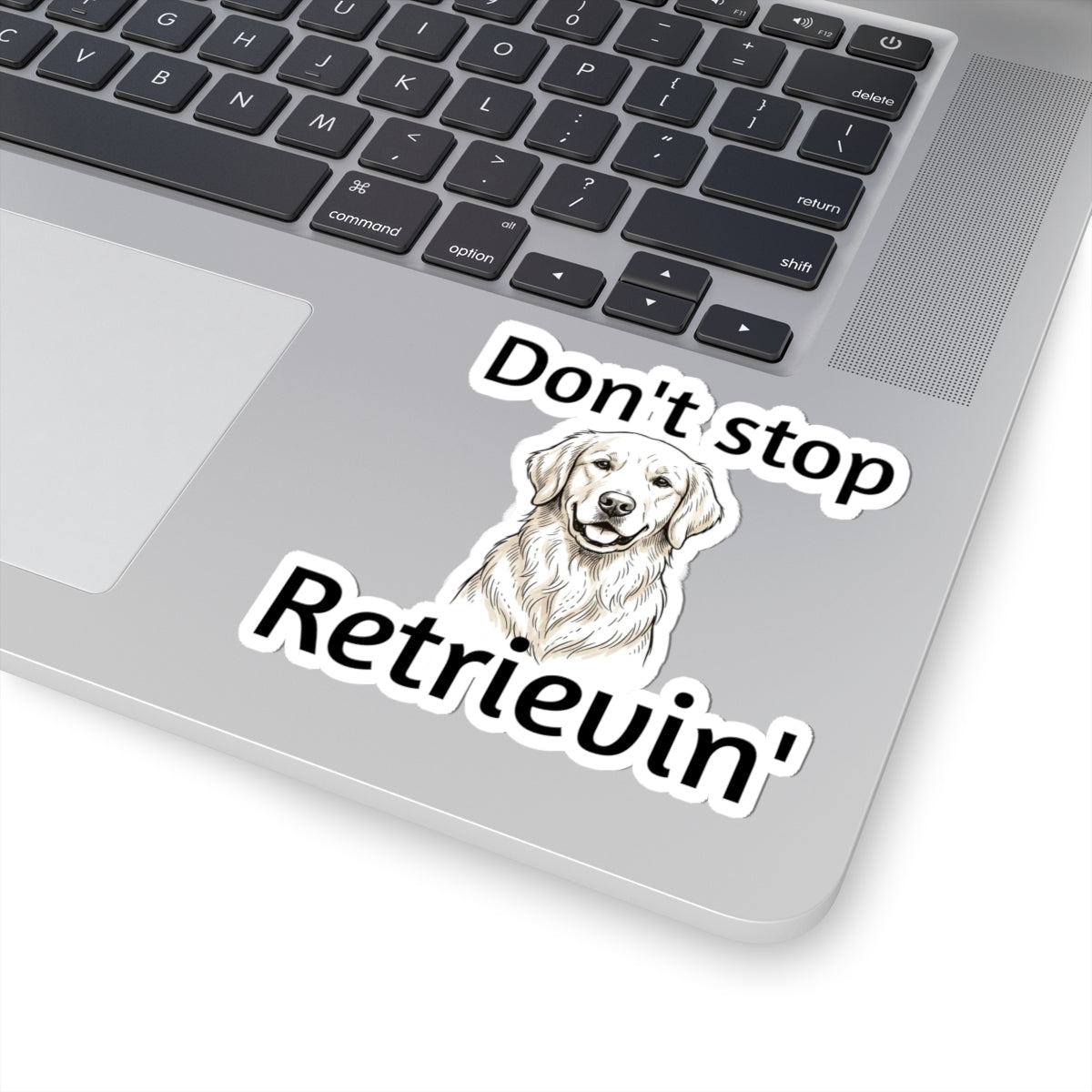 Don't Stop Retrievin' Golden Retriever Sticker