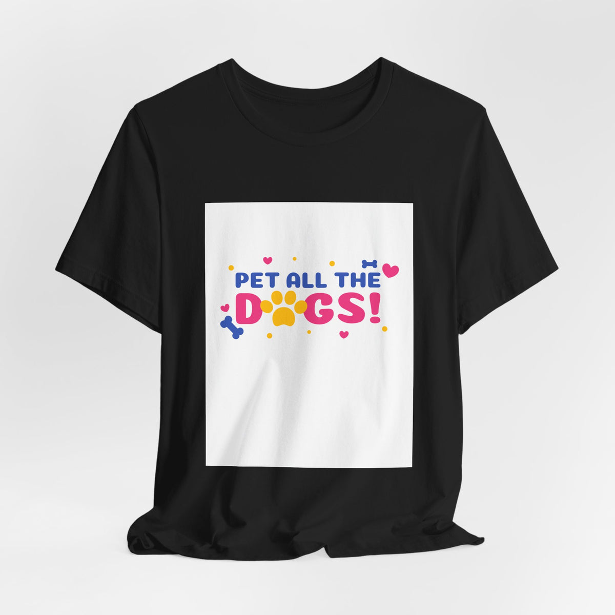 Pet All The Dogs! Graphic Tee