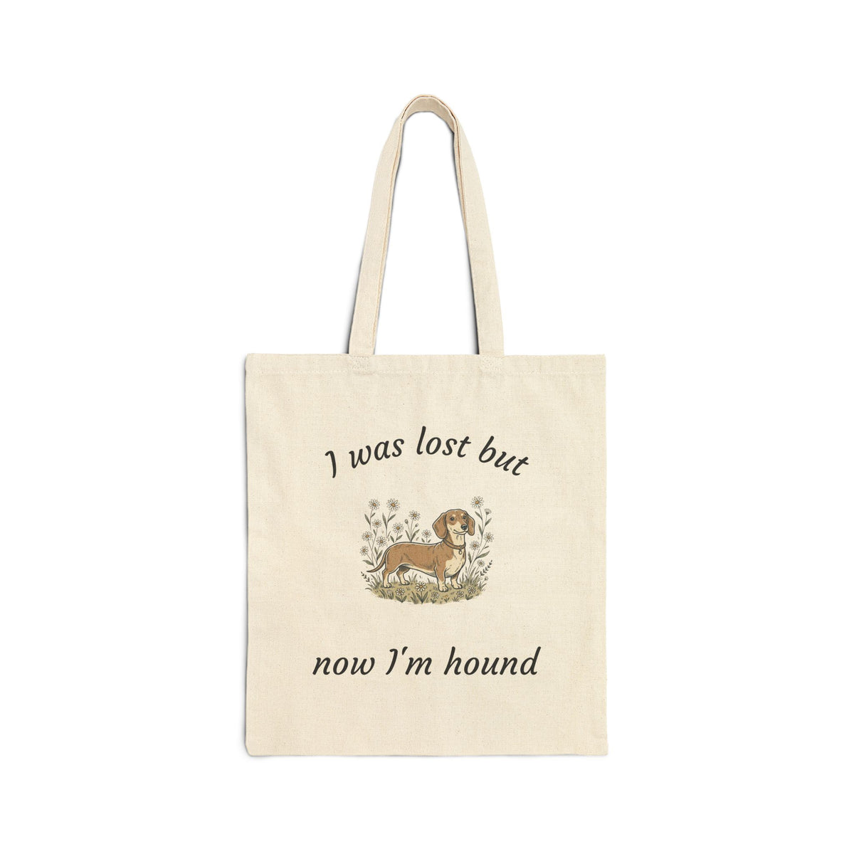 Tote Bag — "I Was Lost But Now I'm Hound" Cute Dachshund Canvas Tote