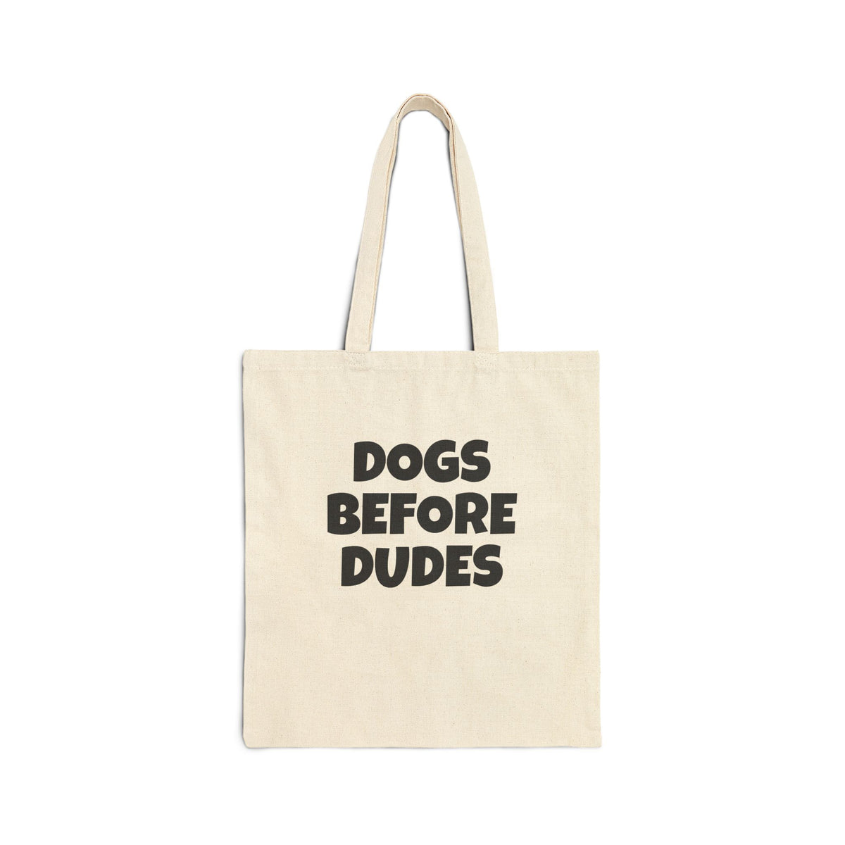 Tote Bag — "Dogs Before Dudes" Cotton Canvas Shopper