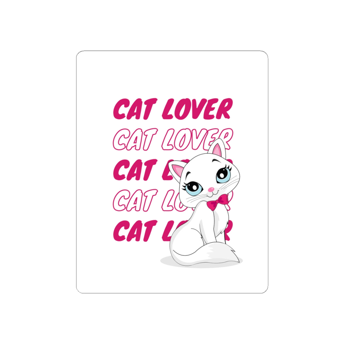 Cat Lover Kiss-Cut Sticker — Cute White Cat with Pink Text