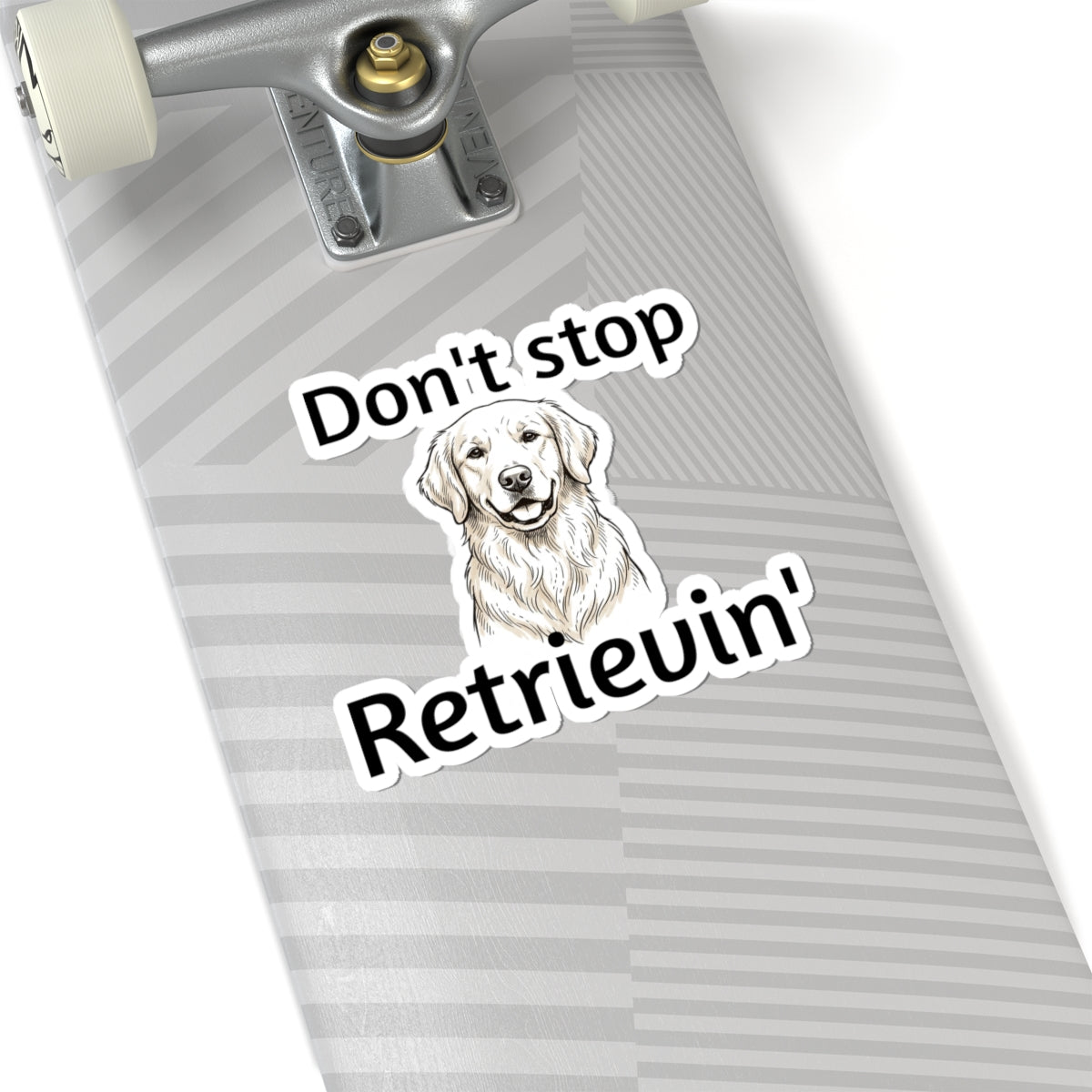 Don't Stop Retrievin' Golden Retriever Sticker