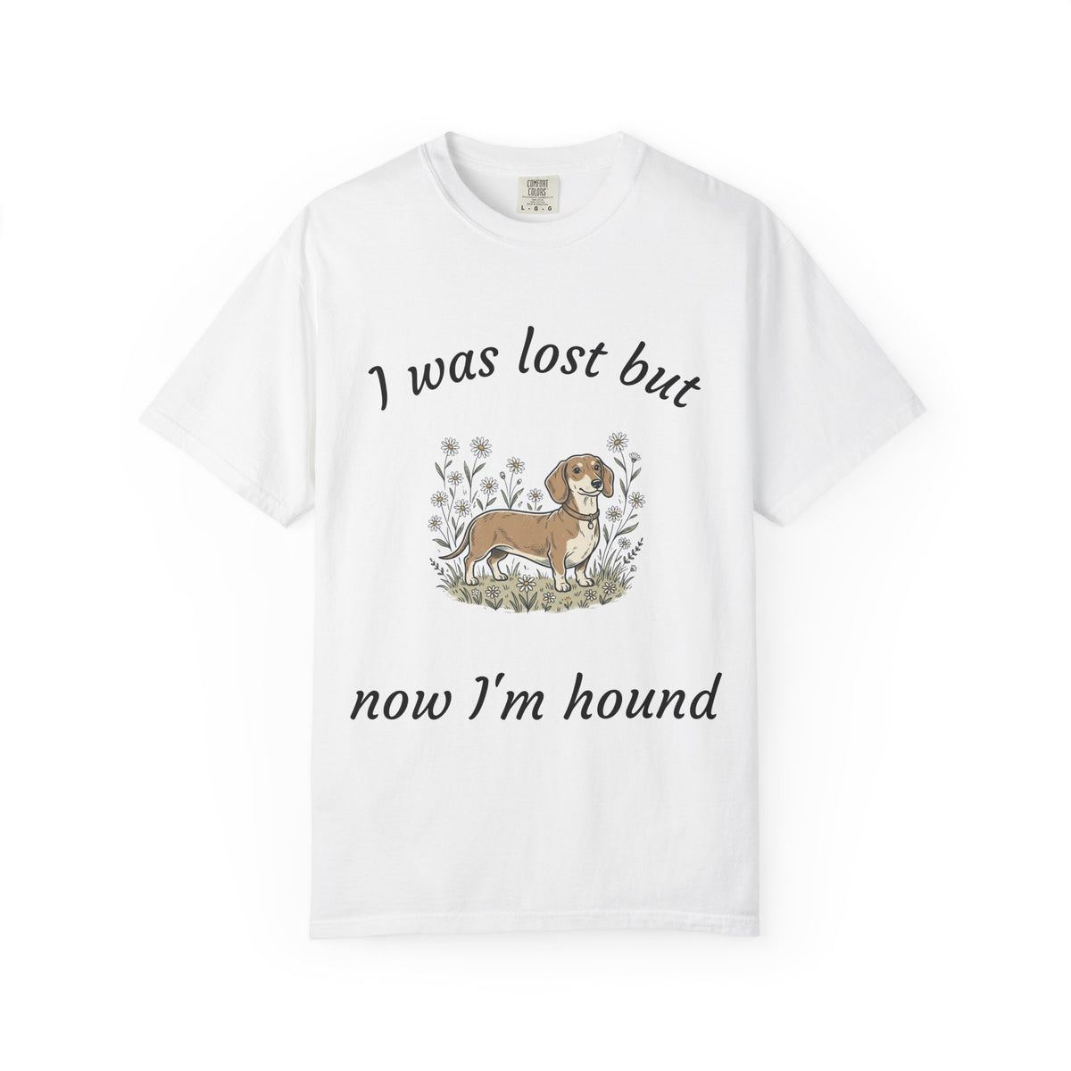 Dachshund Tee — "I Was Lost But Now I’m Hound" Cute Dog Lover T-Shirt